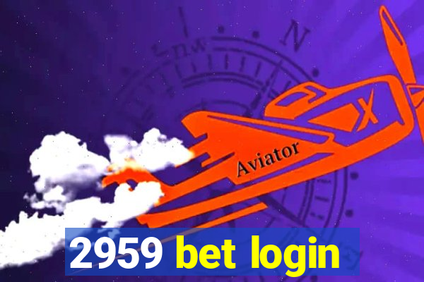 2959 bet login