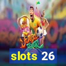 slots 26