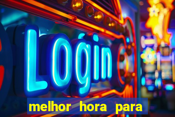 melhor hora para jogar fortune touro