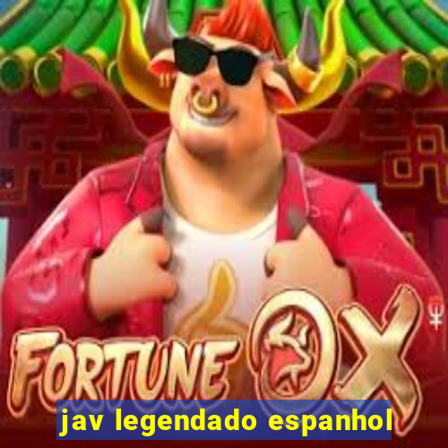 jav legendado espanhol