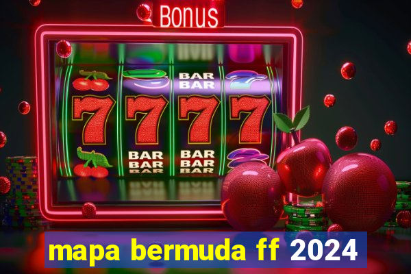 mapa bermuda ff 2024