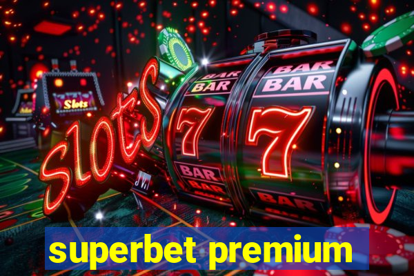 superbet premium