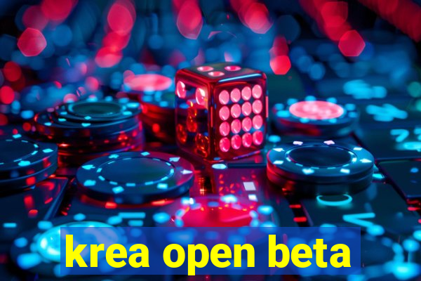 krea open beta