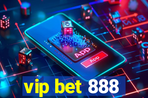 vip bet 888