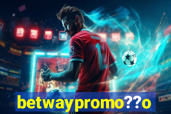 betwaypromo??o