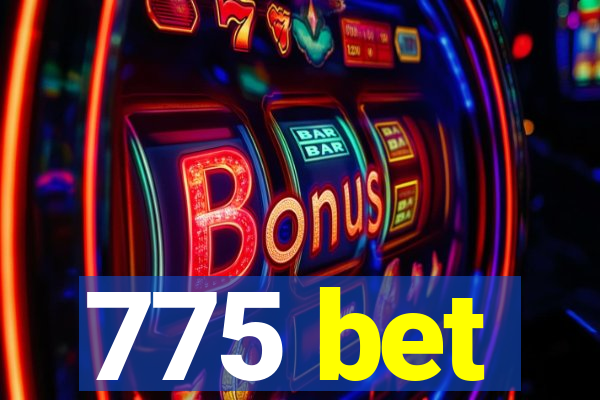 775 bet