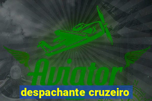 despachante cruzeiro