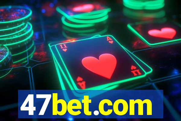 47bet.com