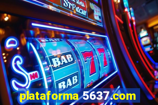 plataforma 5637.com