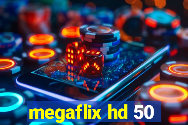 megaflix hd 50