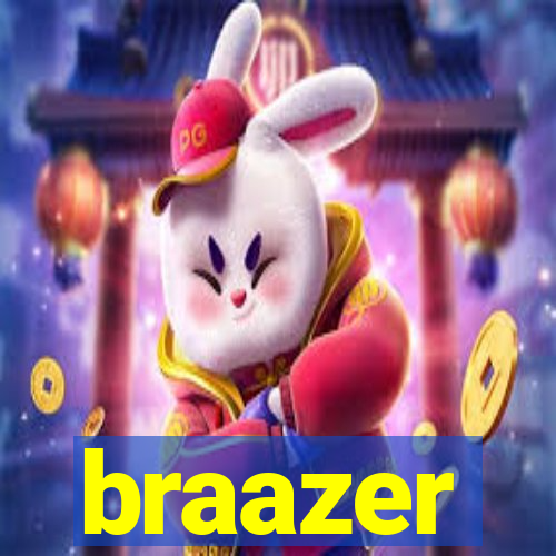 braazer