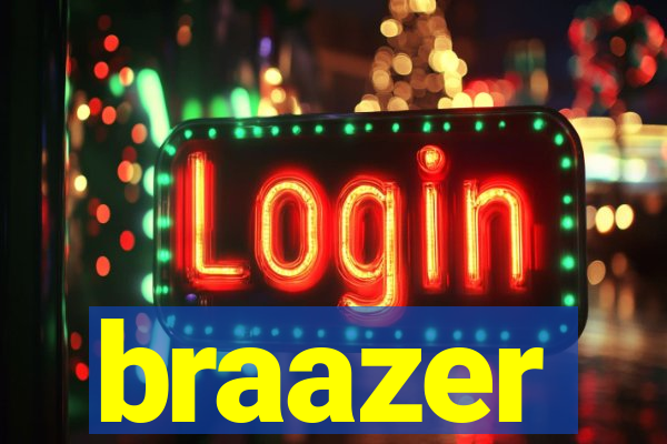 braazer