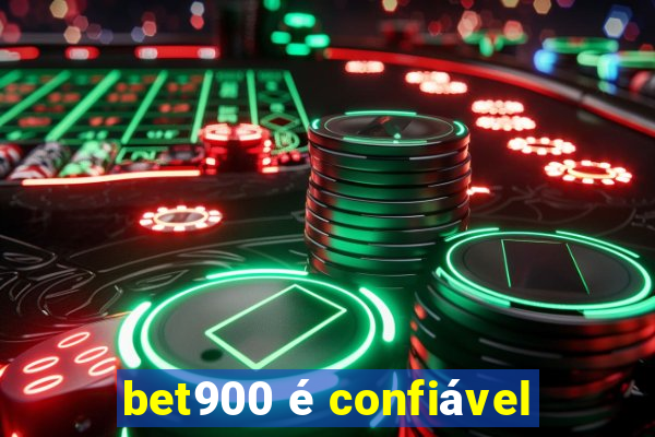 bet900 é confiável