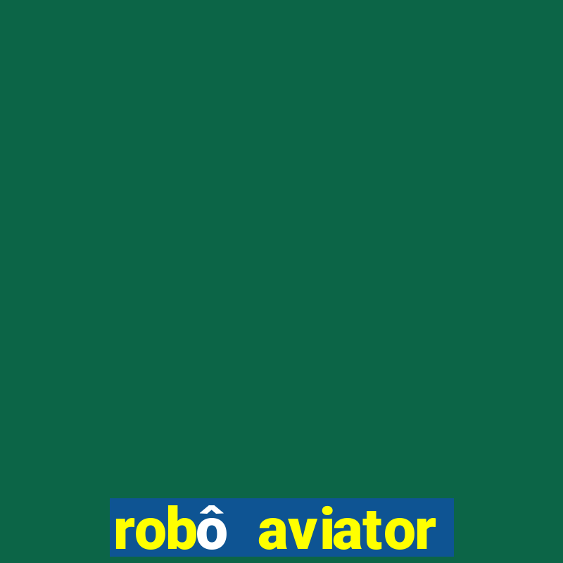 robô aviator grátis whatsapp