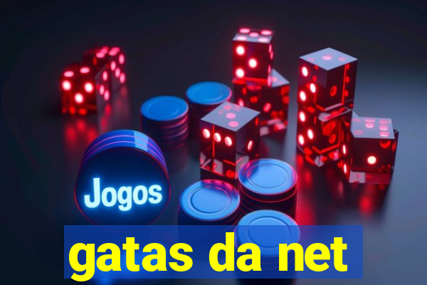 gatas da net