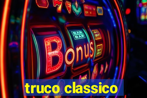 truco classico