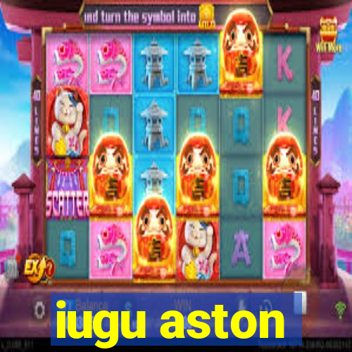 iugu aston