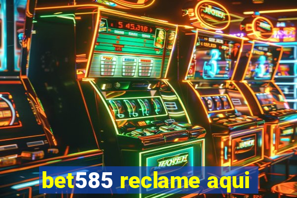 bet585 reclame aqui