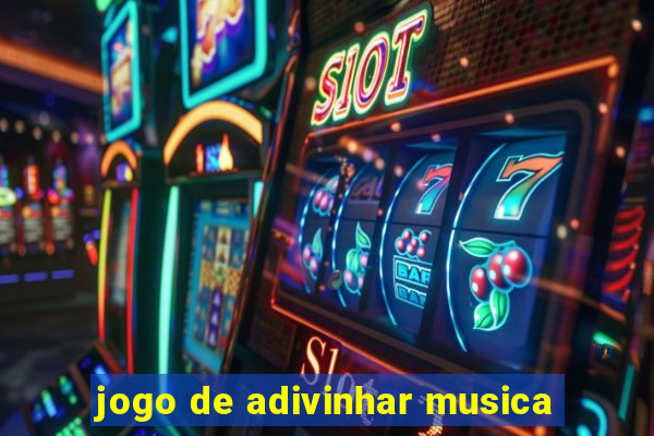 jogo de adivinhar musica