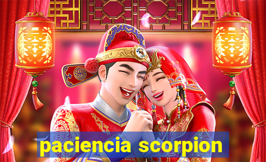 paciencia scorpion