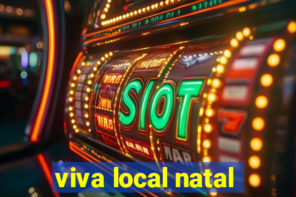 viva local natal