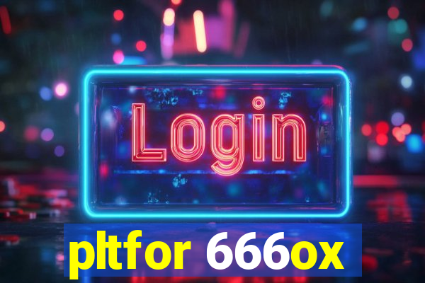 pltfor 666ox