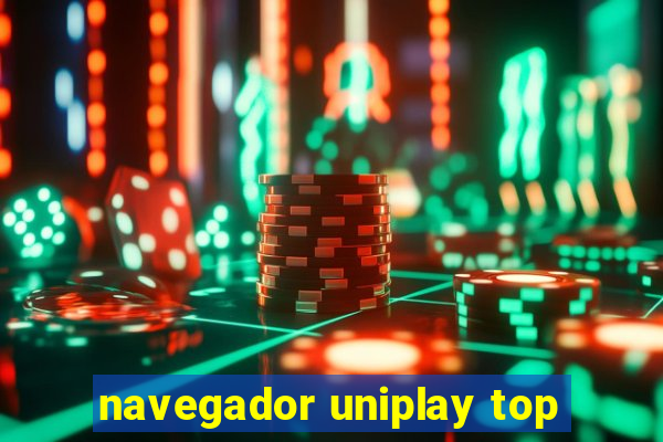 navegador uniplay top