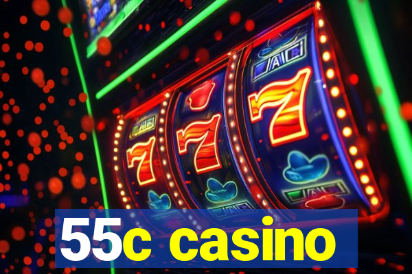 55c casino