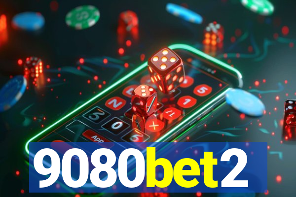 9080bet2