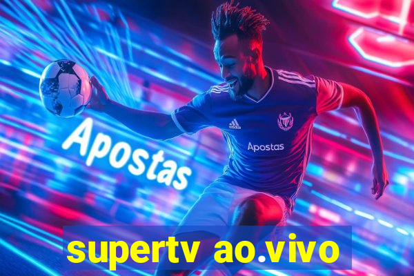 supertv ao.vivo