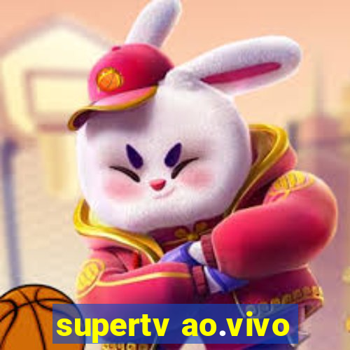 supertv ao.vivo