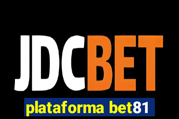 plataforma bet81