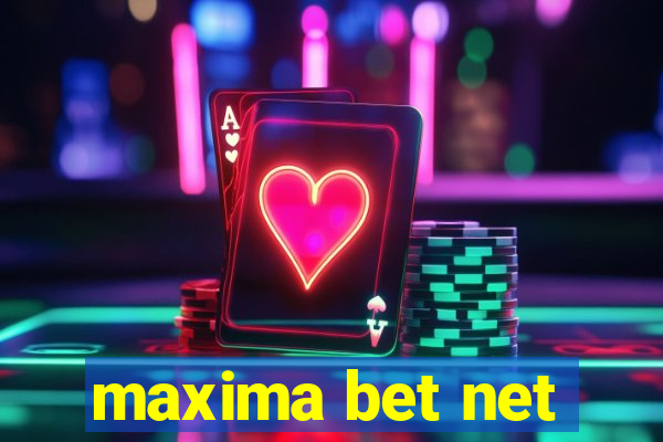 maxima bet net