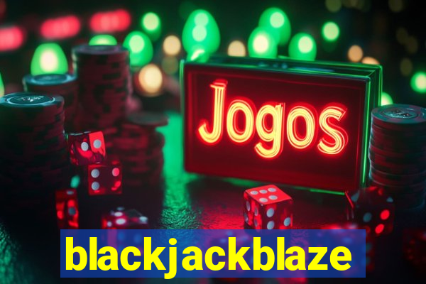 blackjackblaze