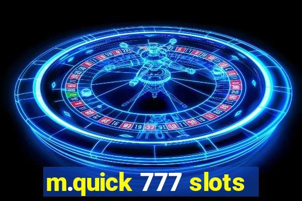 m.quick 777 slots