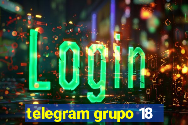 telegram grupo 18