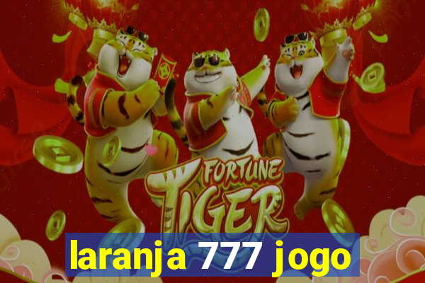 laranja 777 jogo