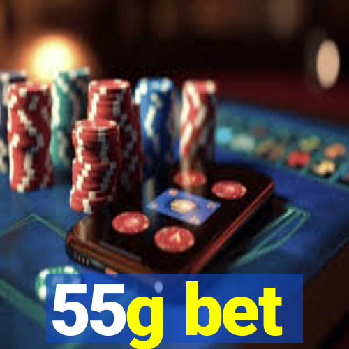 55g bet