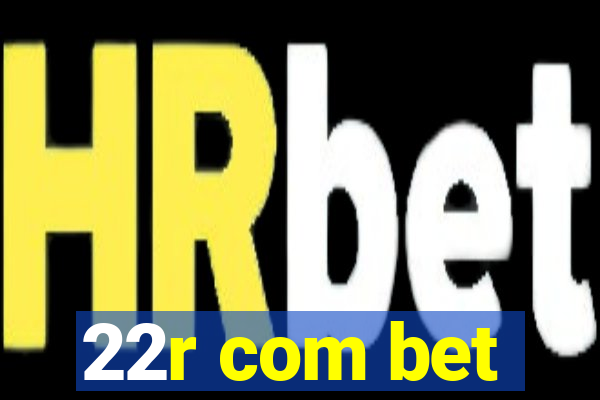 22r com bet