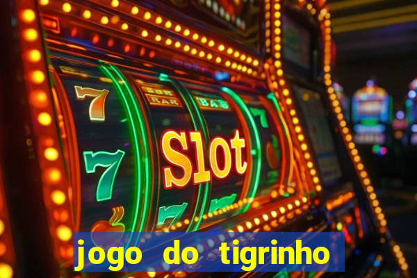 jogo do tigrinho de 5 reais