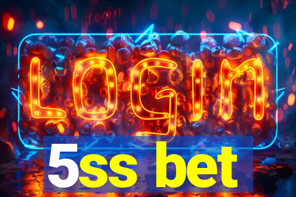 5ss bet