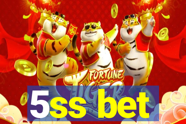 5ss bet