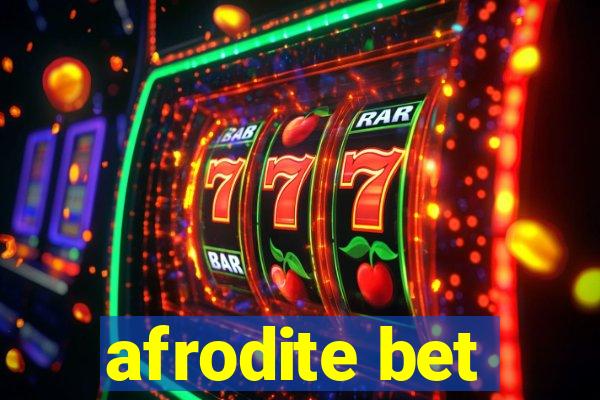 afrodite bet