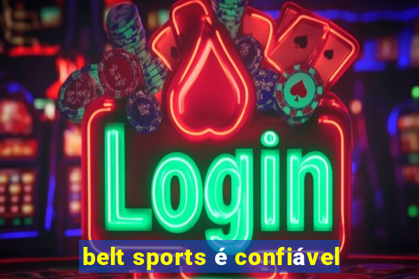 belt sports é confiável