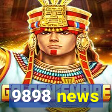 9898 news