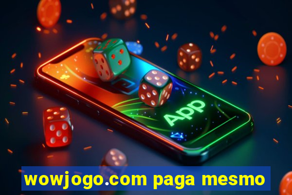 wowjogo.com paga mesmo