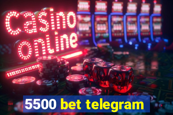 5500 bet telegram