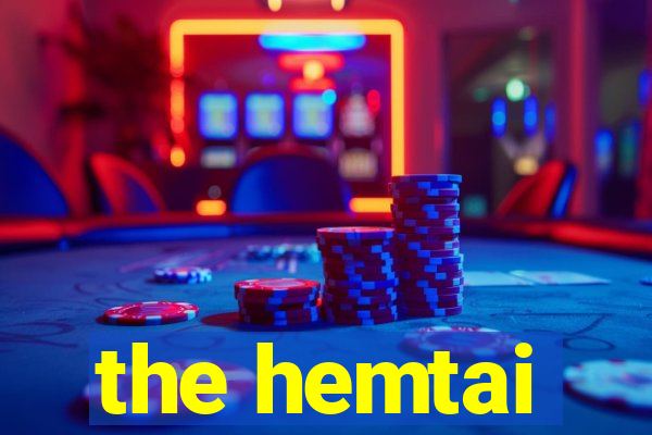 the hemtai