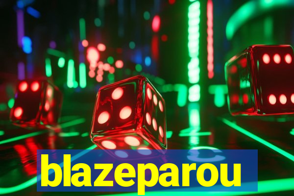 blazeparou