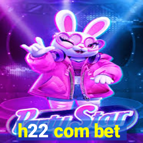 h22 com bet